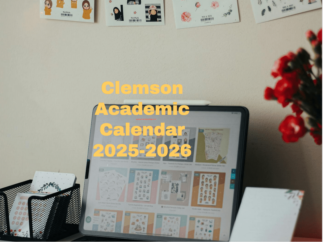 Clemson Academic Calendar Spring 2025