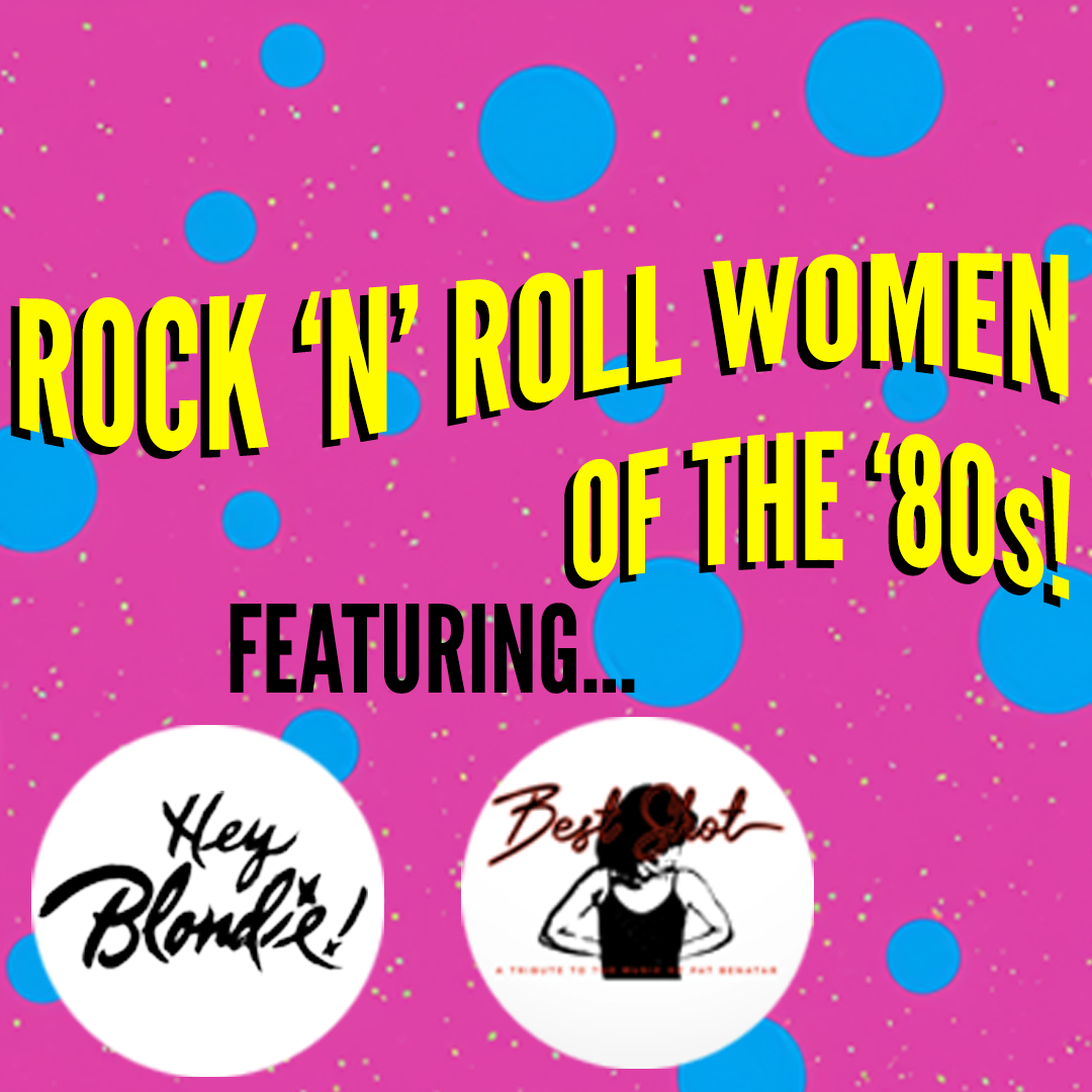 Rock N Roll Women Of The 80s Cohoes Music Hall Rock N Roll Women Of The 80s Cohoes Music Hall